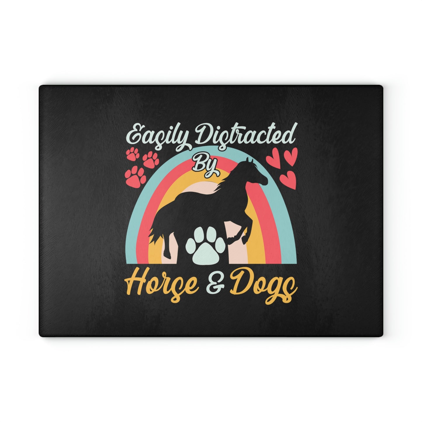Easily Distracted by Horse and Dogs Glass Cutting Board