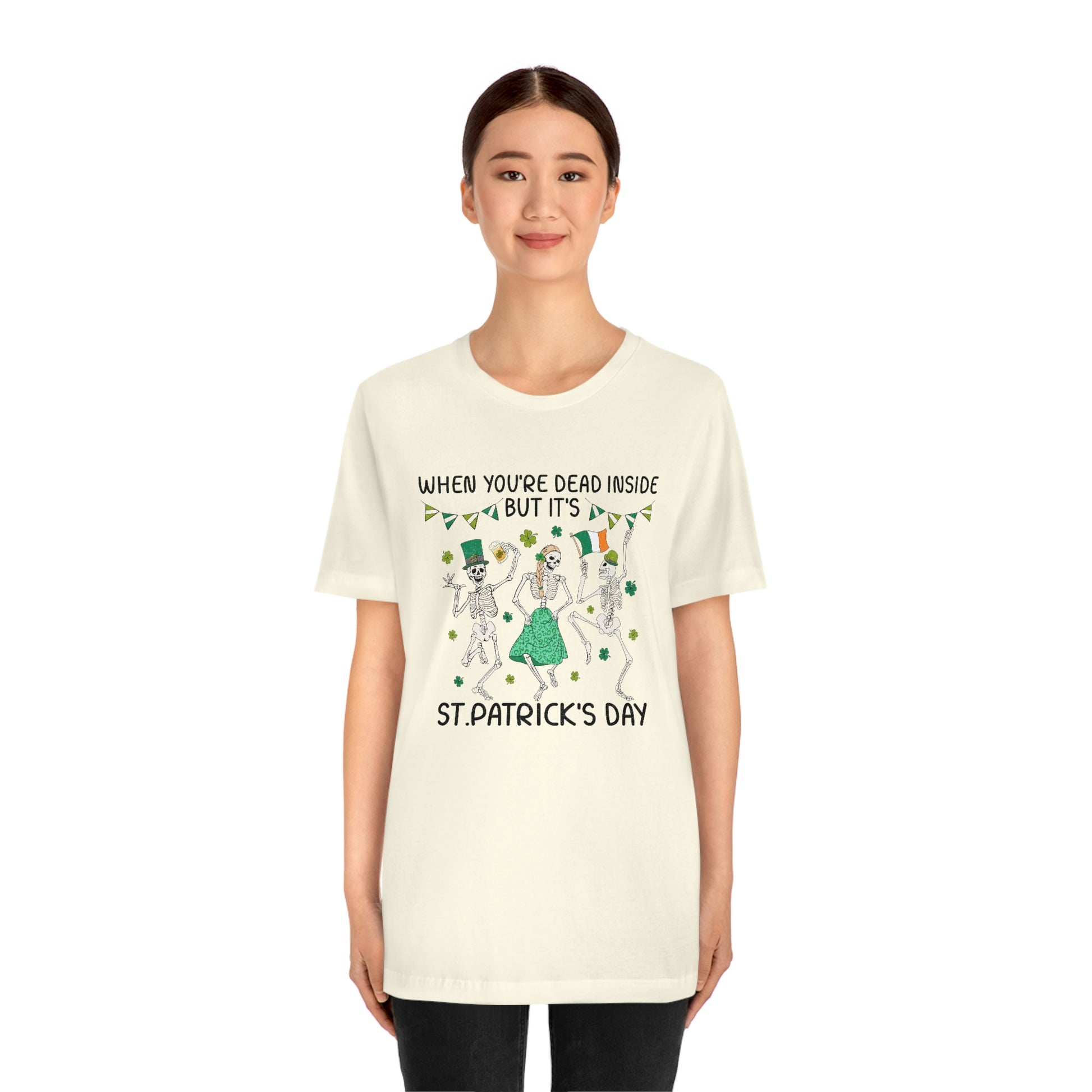 When You're Dead Inside But It's St. Patrick's Day Unisex Jersey Short Sleeve Tee