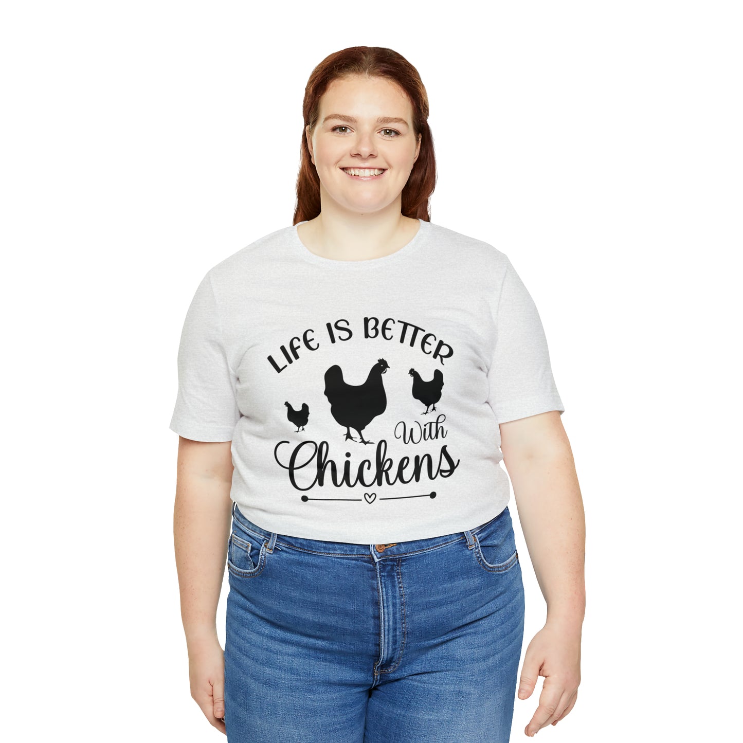 Life is Better With Chickens Short Sleeve T-shirt