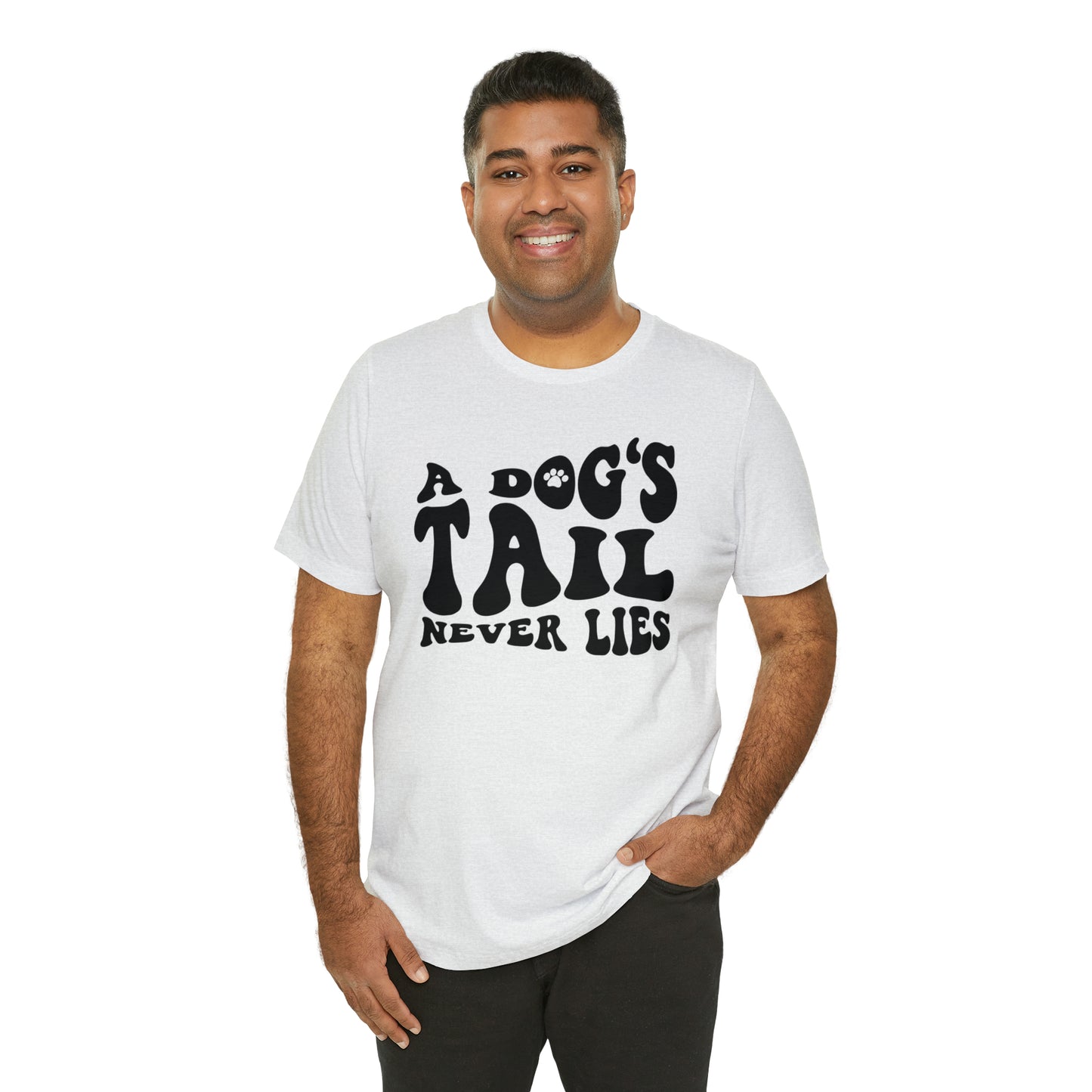A Dog's Tail Never Lies Short Sleeve T-shirt