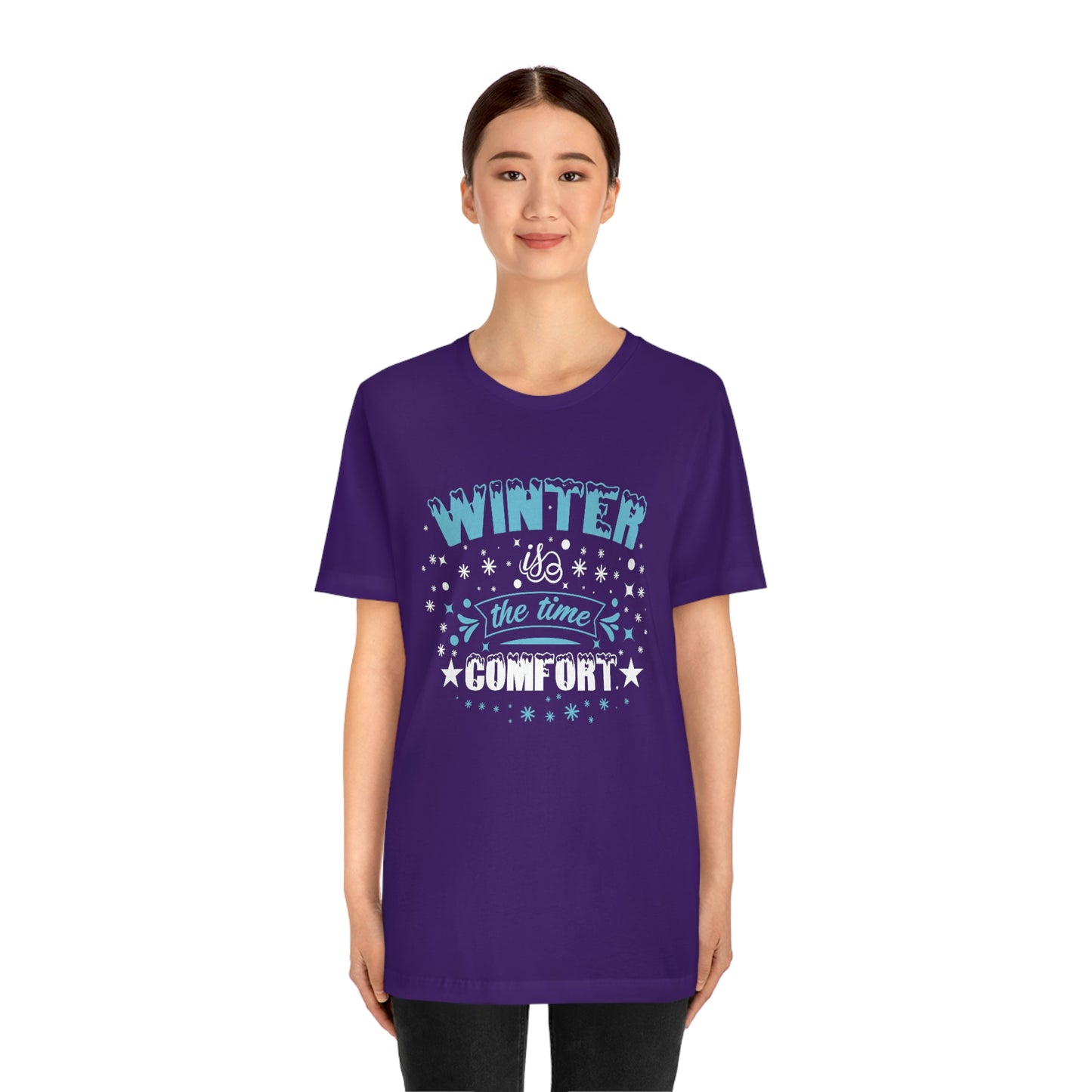 Winter is the Time Comfort Print Unisex Jersey Short Sleeve Tee
