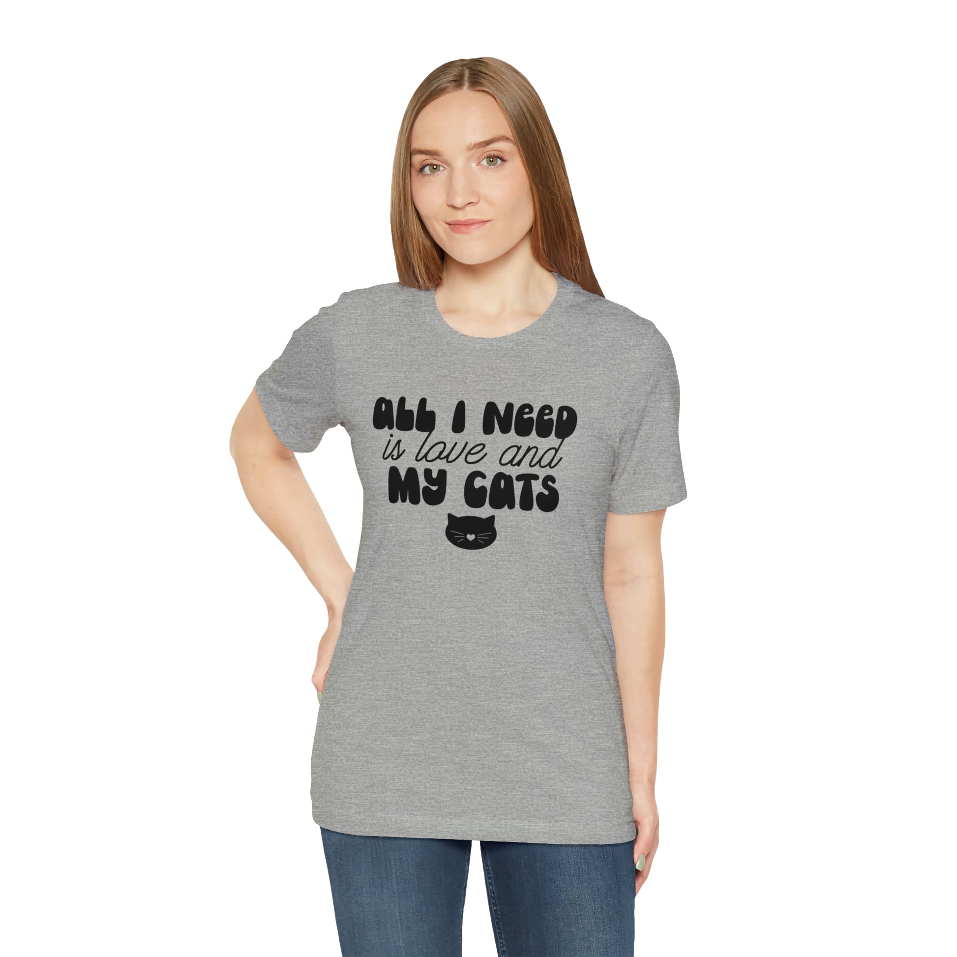 All I Need is Love and My Cats Short Sleeve T-shirt