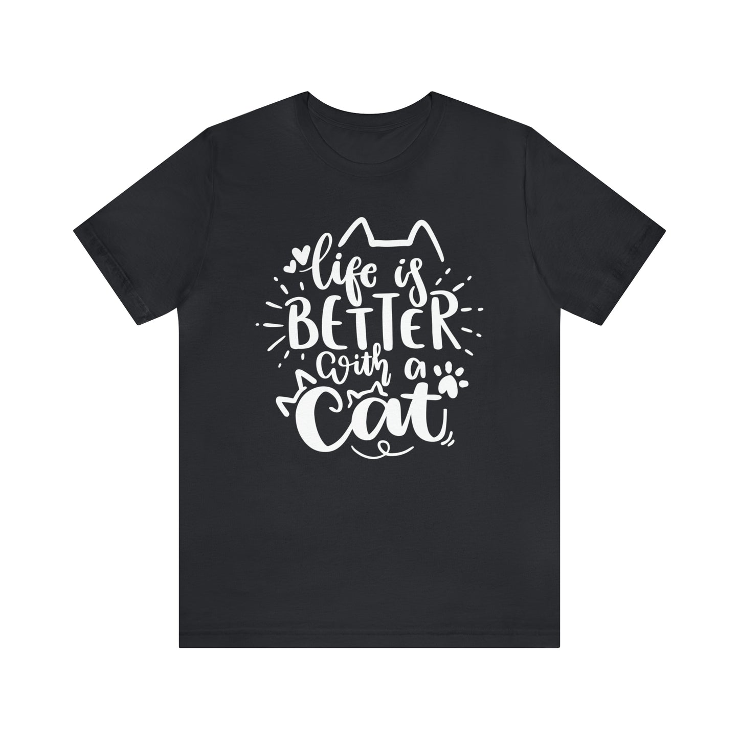 Life is Better With a Cat Short Sleeve T-shirt