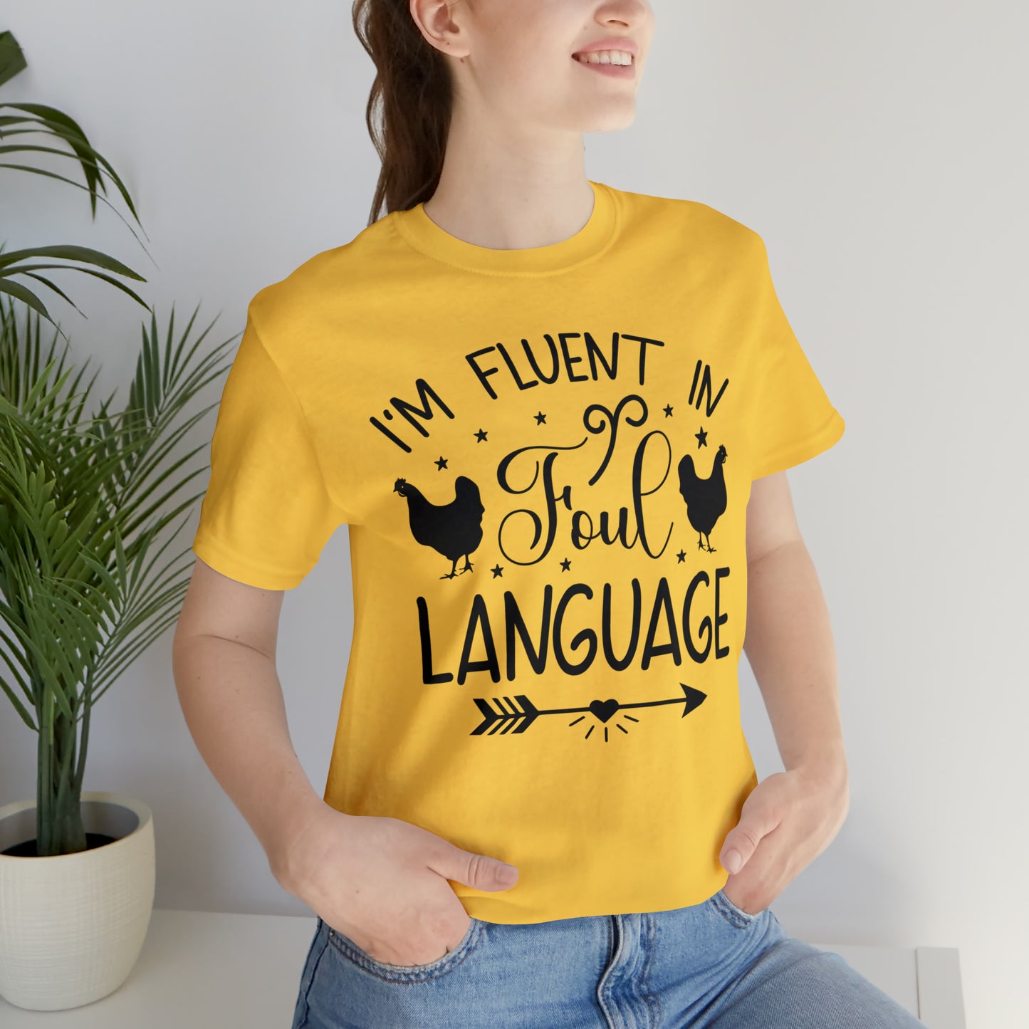 I'm Fluent in Fowl Language Short Sleeve Chicken T-shirt