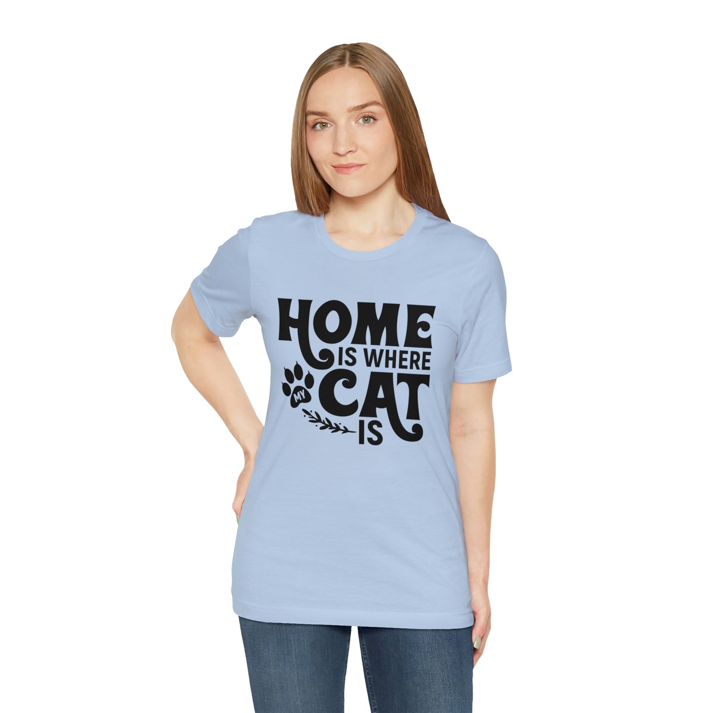 Home is Where My Cat Is Short Sleeve T-shirt