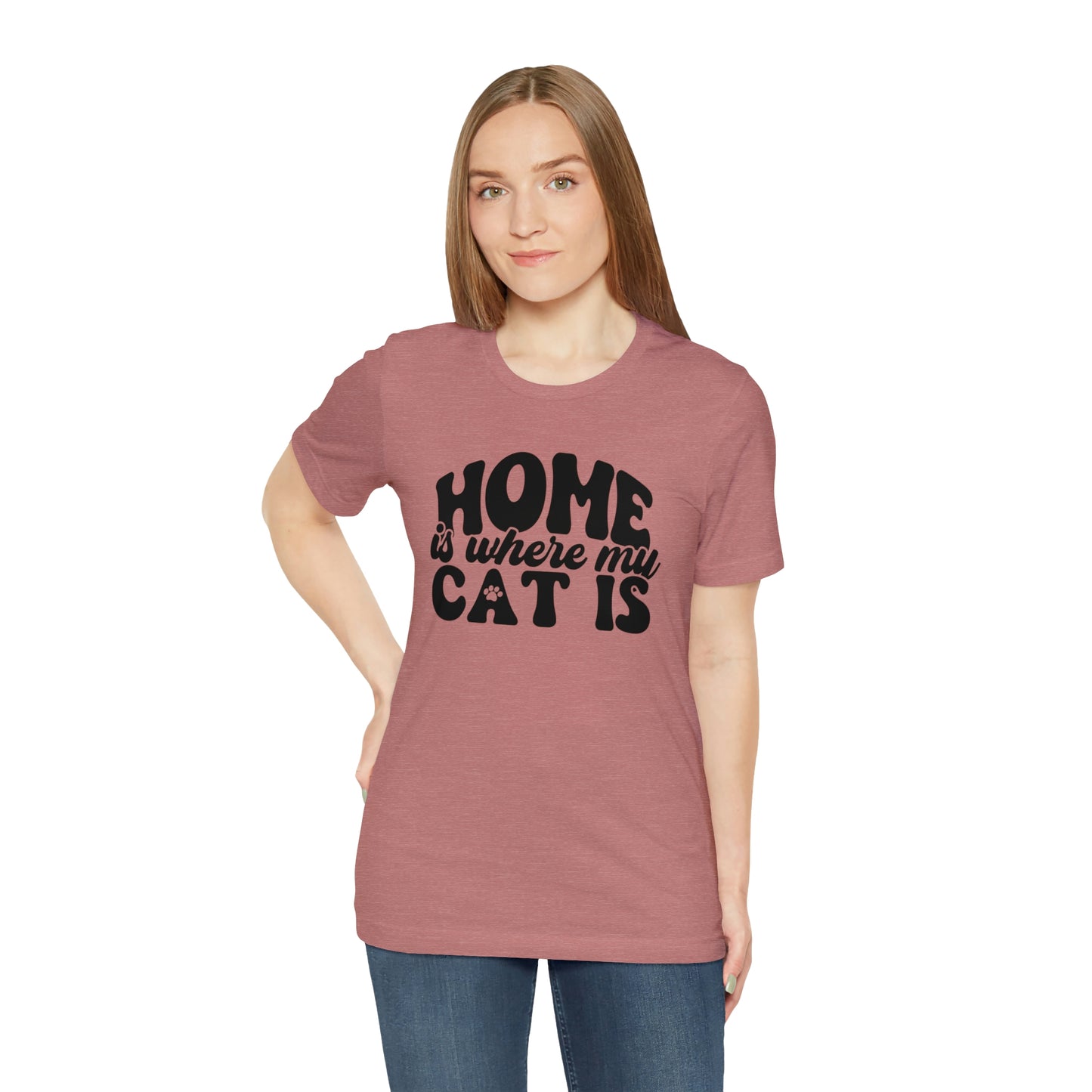 Home is Where My Cat Is Short Sleeve T-shirt