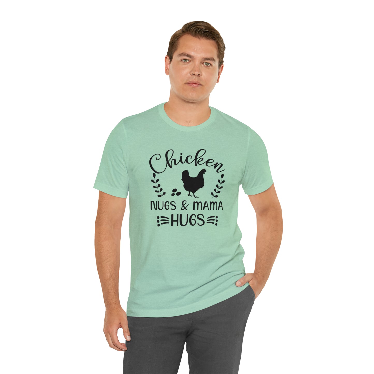 Chicken Nugs & Mama Hugs Short Sleeve T-shirt