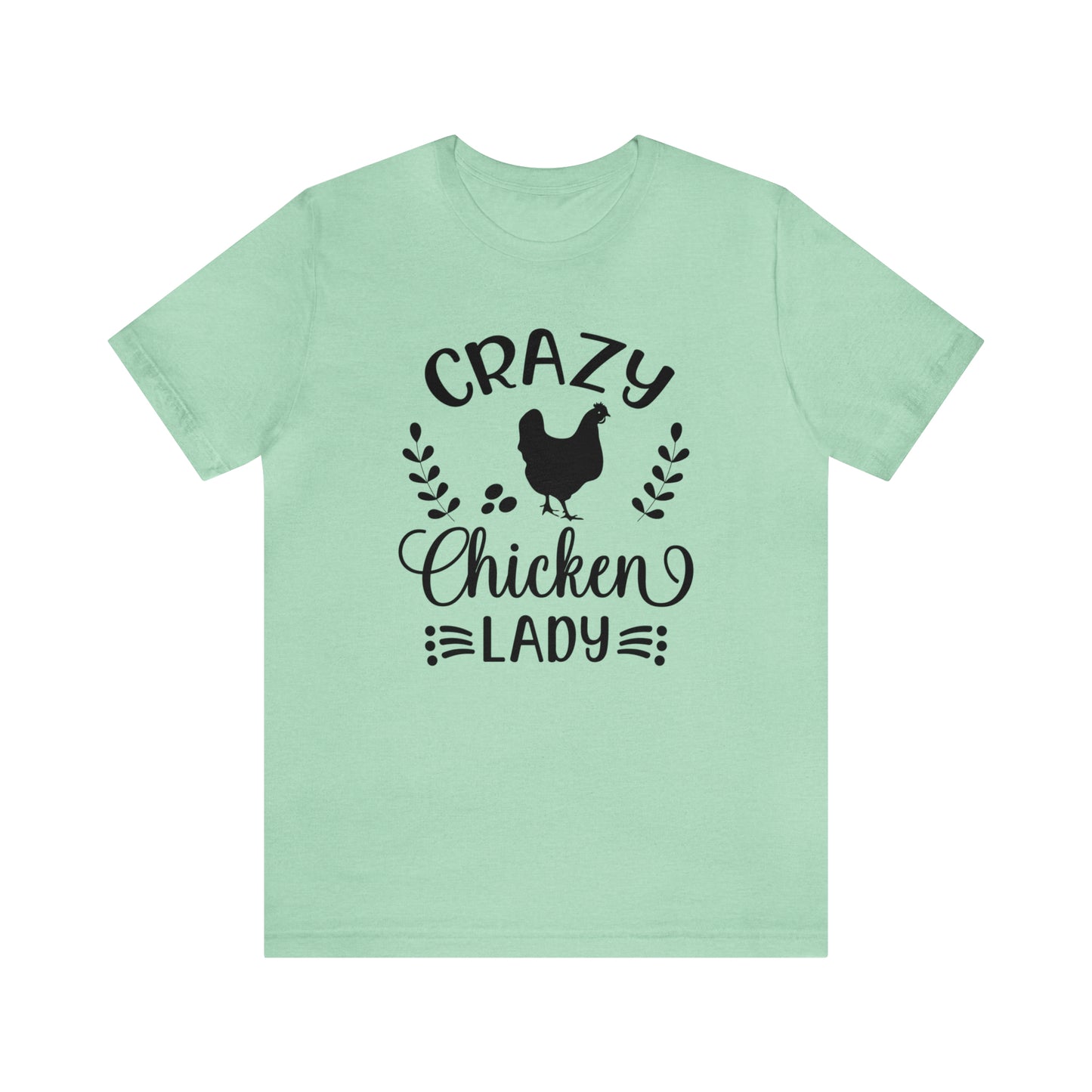 Crazy Chicken Lady Short Sleeve T-shirt
