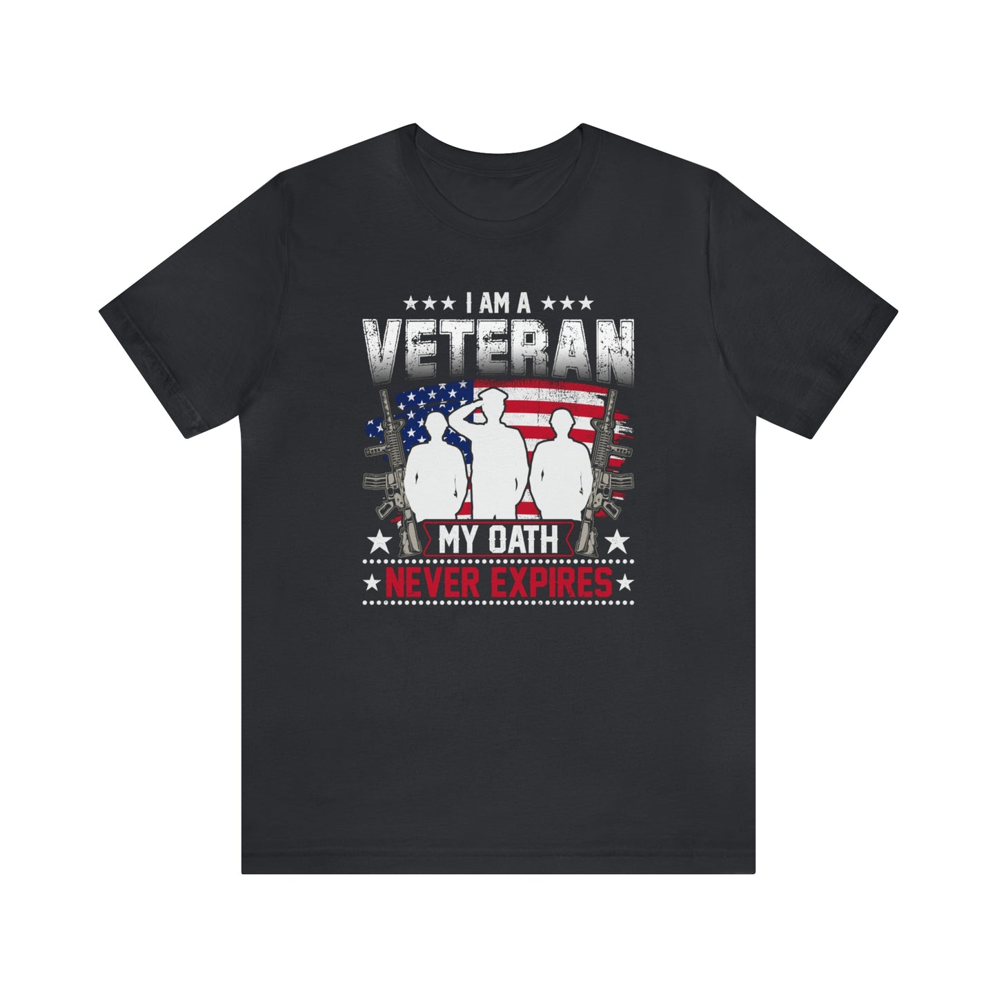 I am a Veteran My Oath Never Expires Short Sleeve T-shirt