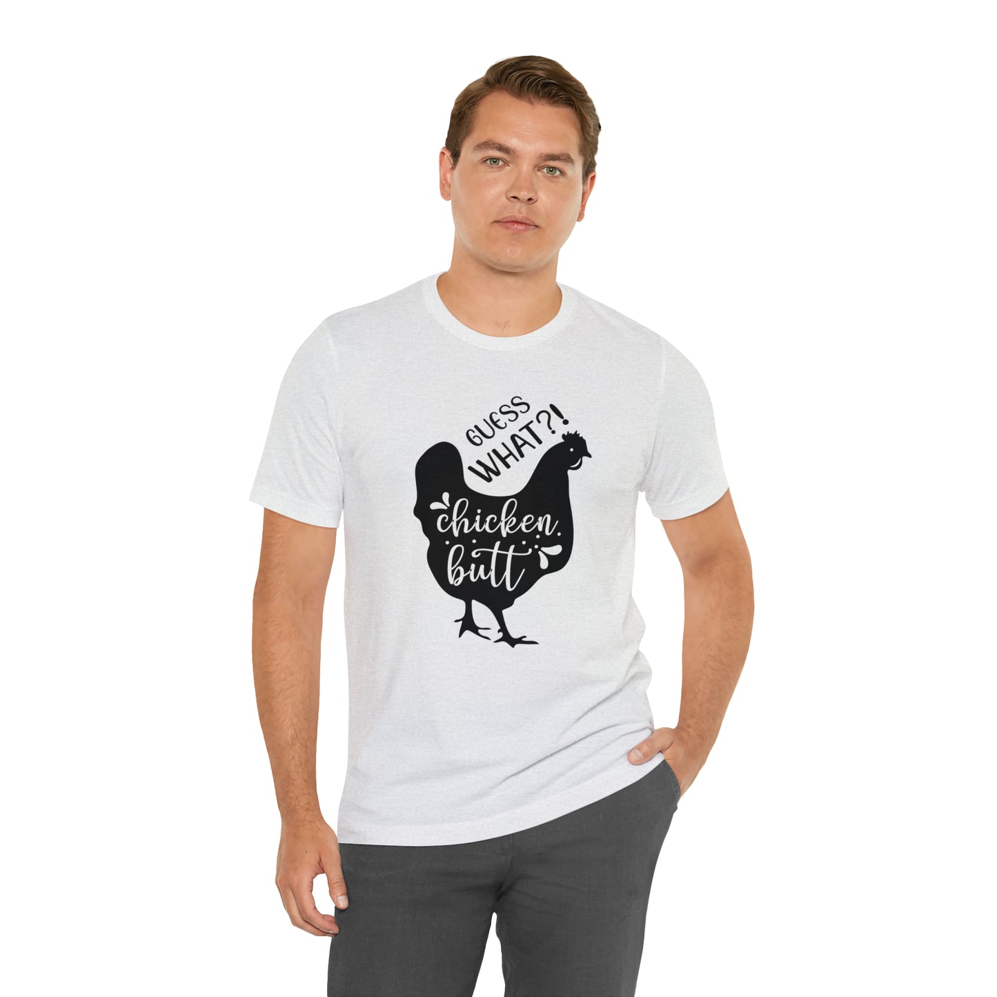 Guess What?! Chicken Butt Short Sleeve T-shirt