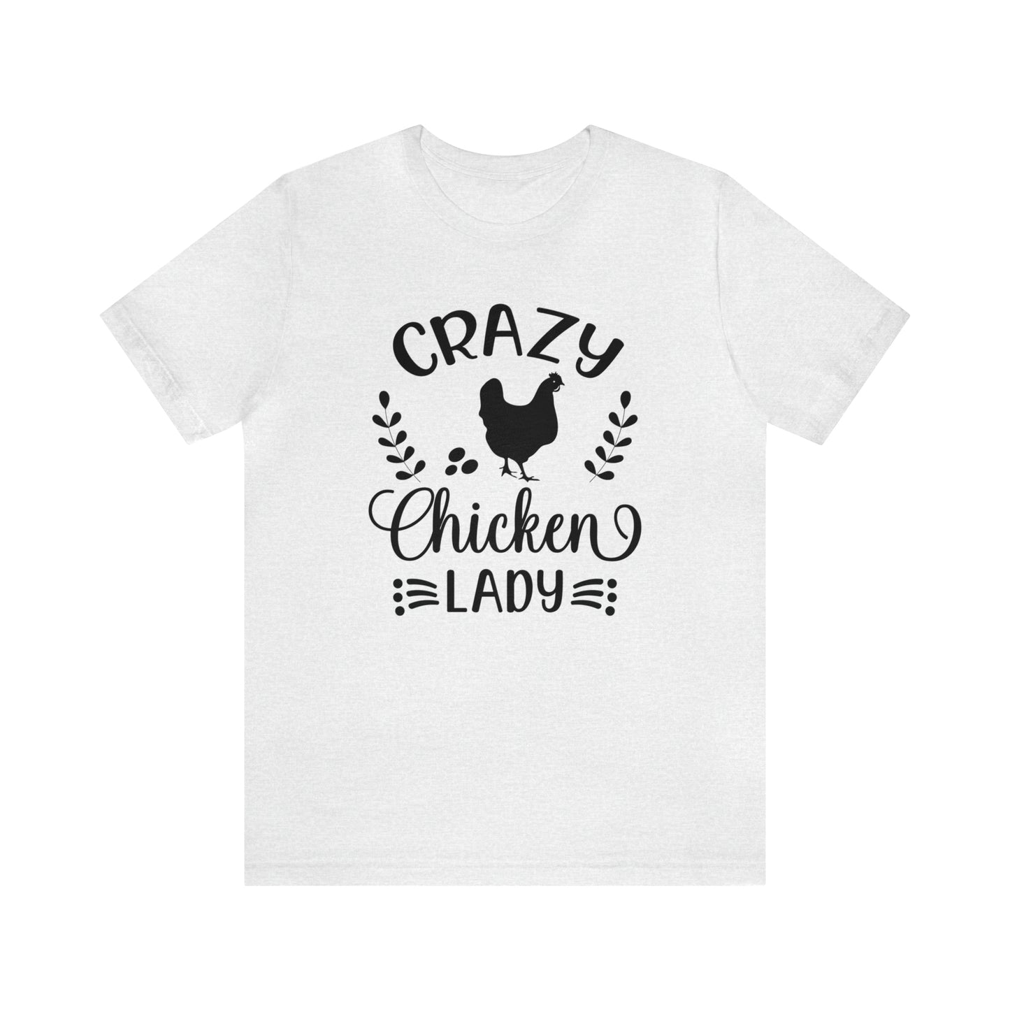 Crazy Chicken Lady Short Sleeve T-shirt