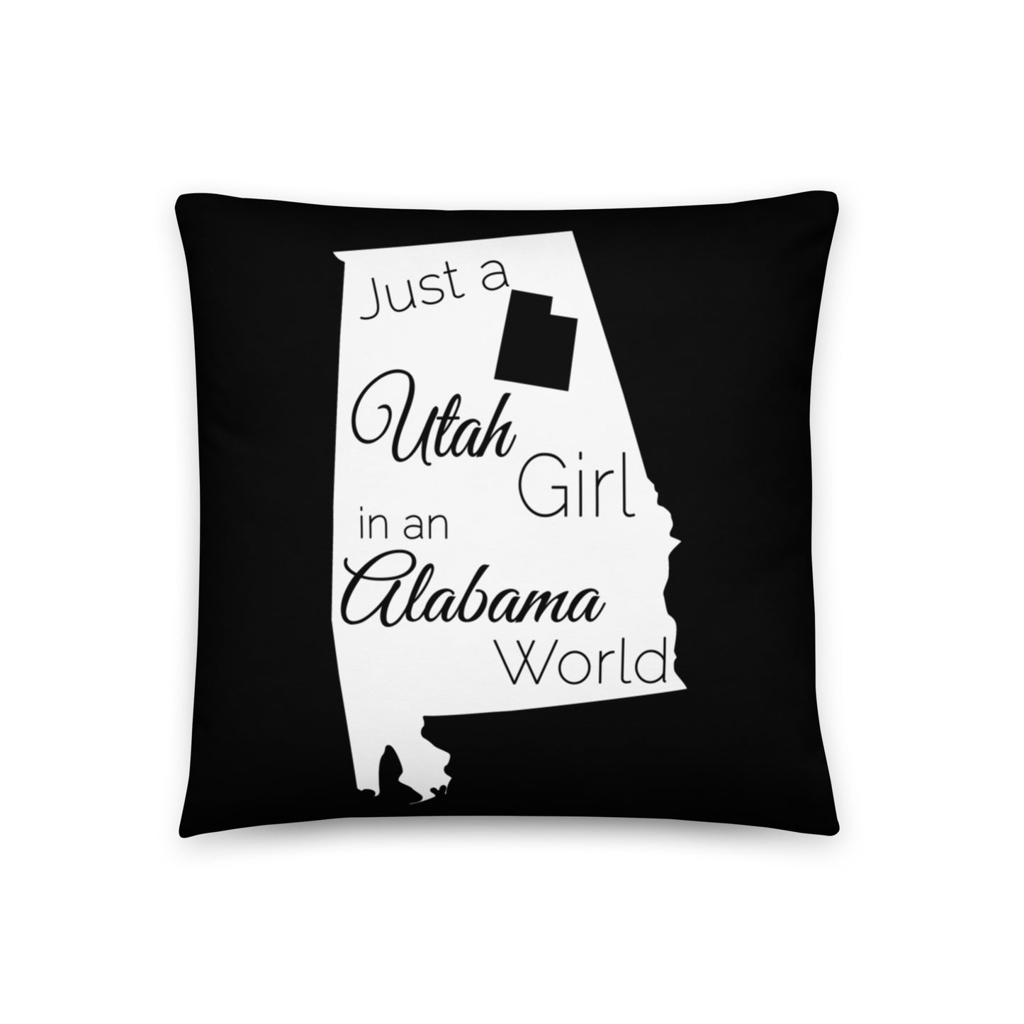 Just a Utah Girl in an Alabama World Basic Pillow