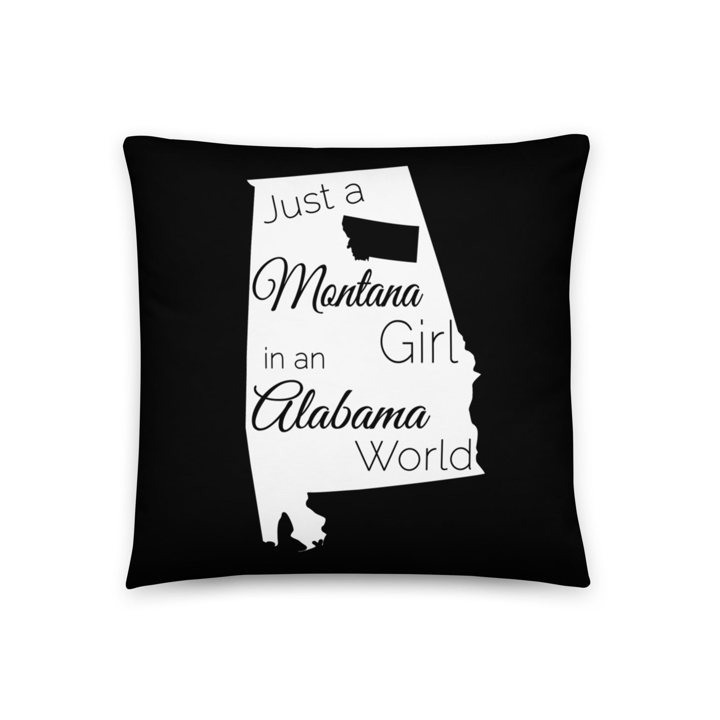 Just a Montana Girl in an Alabama World Basic Pillow