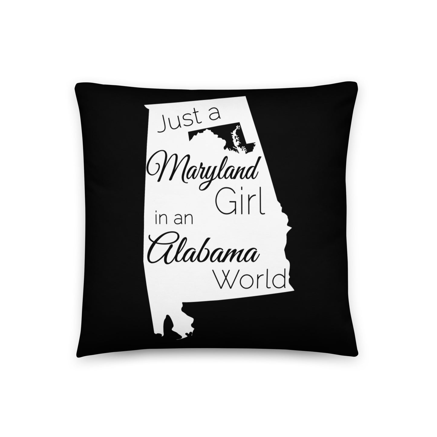 Just a Maryland Girl in an Alabama World Basic Pillow