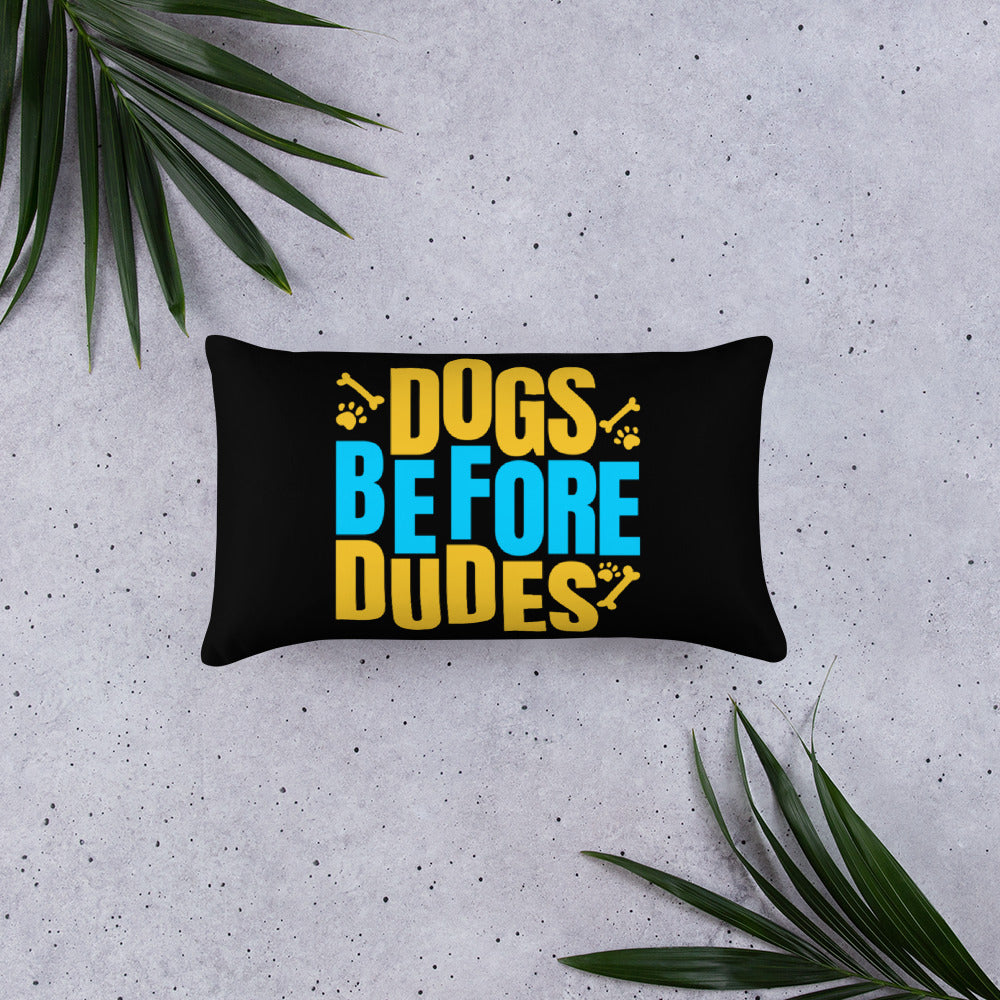Dogs Before Dudes Throw Pillow