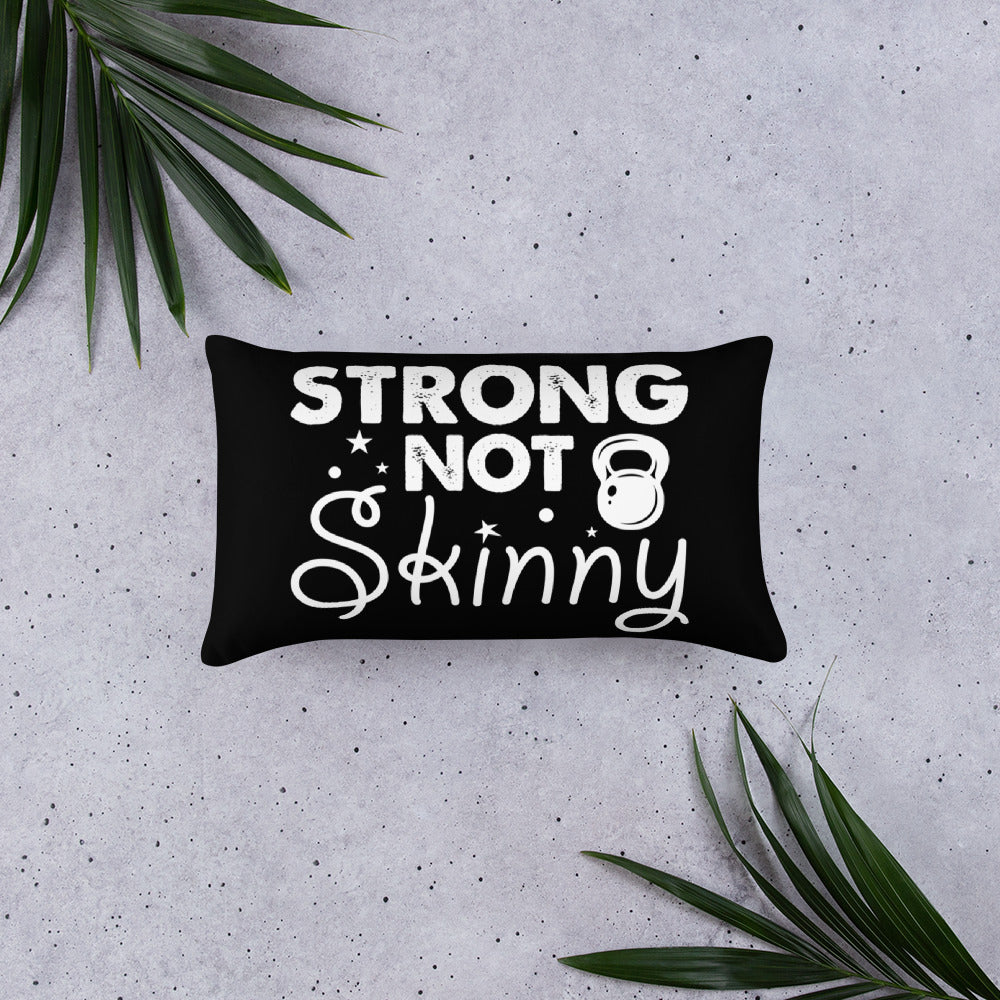 Strong Not Skinny Basic Pillow