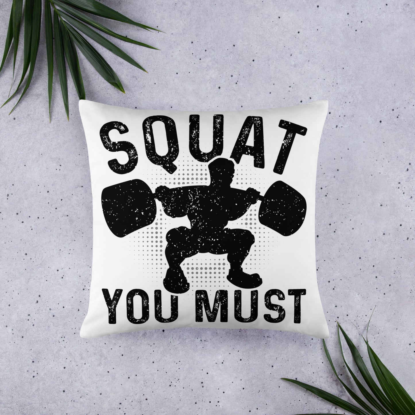 Squat You Must Basic Pillow