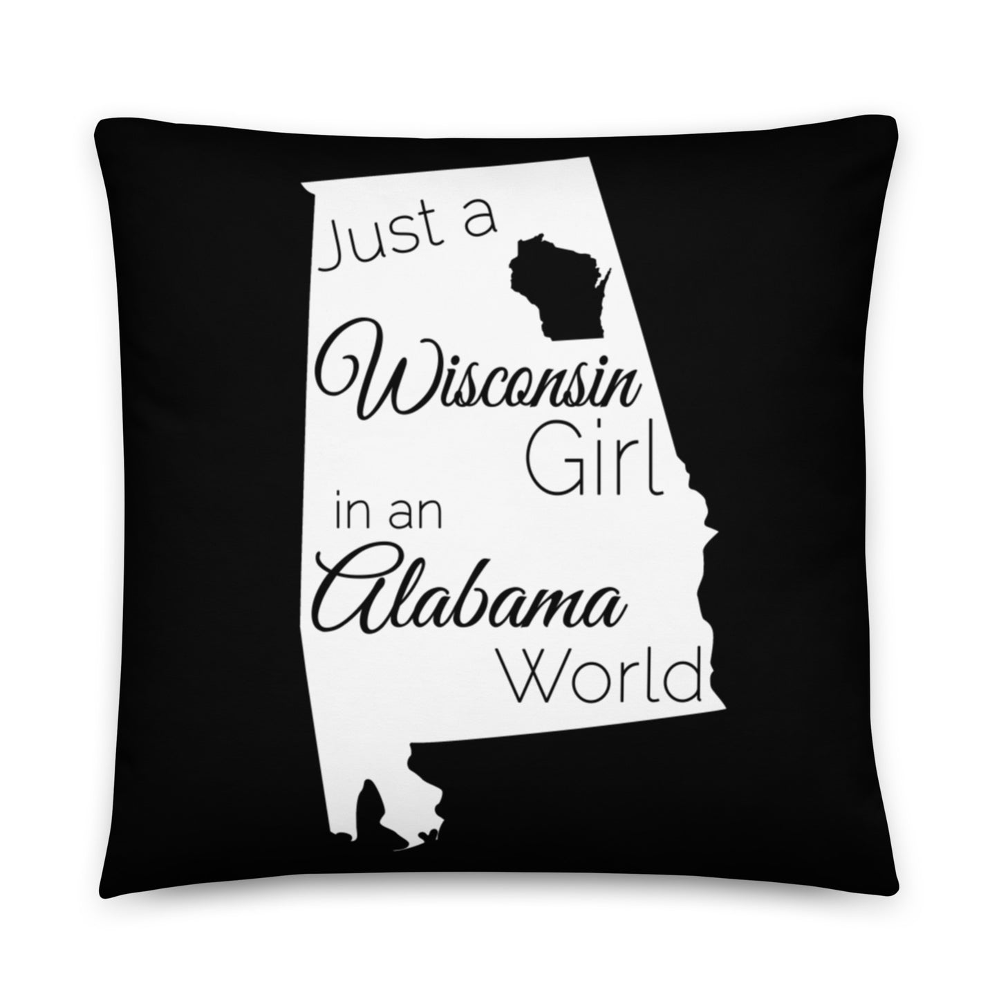 Just a Wisconsin Girl in an Alabama World Basic Pillow