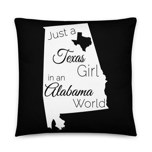 Just a Texas Girl in an Alabama World Basic Pillow