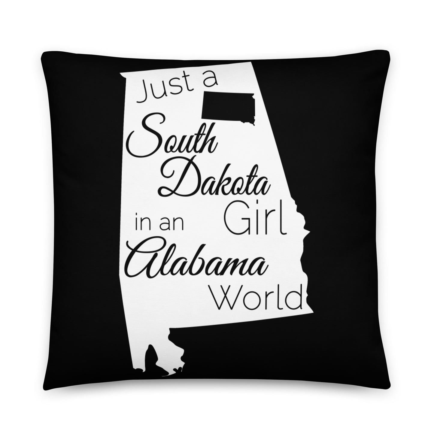 Just a South Dakota Girl in an Alabama World Basic Pillow