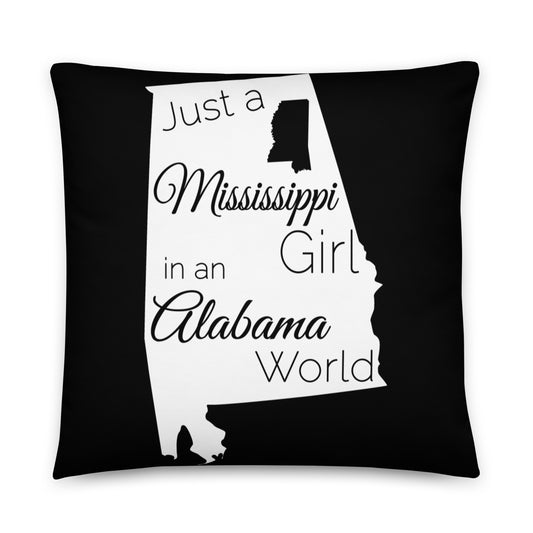 Just a Mississippi Girl in an Alabama World Basic Pillow