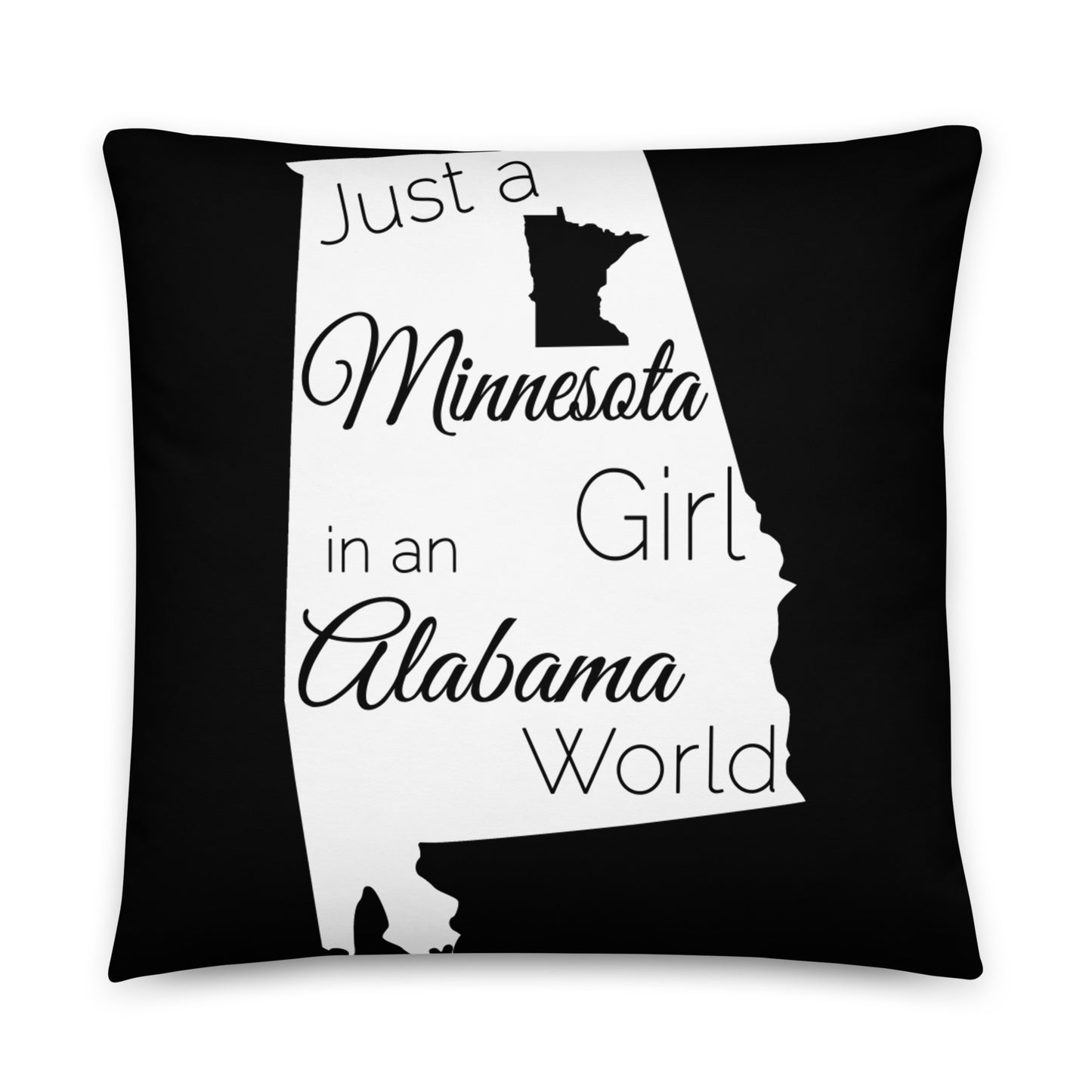 Just a Minnesota Girl in an Alabama World Basic Pillow