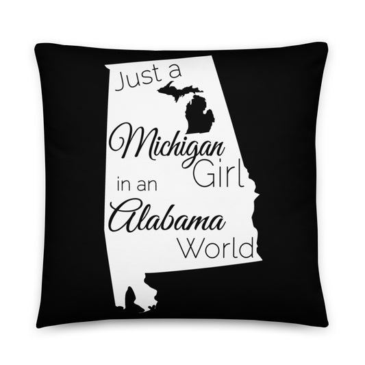 Just a Michigan Girl in an Alabama World Basic Pillow