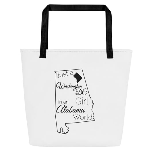 Just a Washington DC Girl in an Alabama World Large Tote Bag