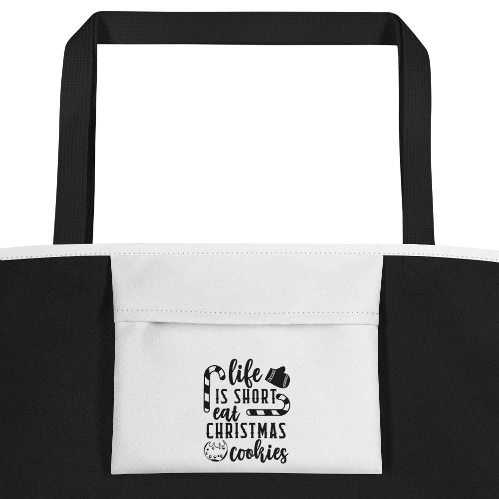 Life is Short Eat Christmas Cookies All-Over Print Large Tote Bag