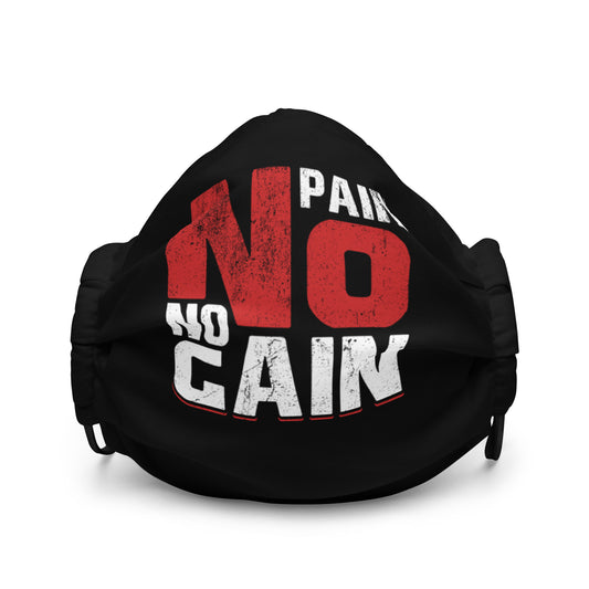 No Pain No Gain Premium face mask
