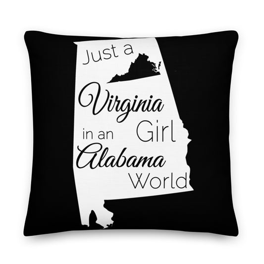 Just a Virginia Girl in an Alabama World Premium Pillow