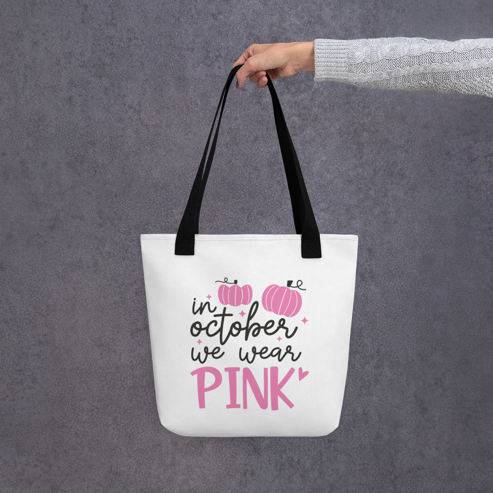 In October We Wear Pink Tote bag