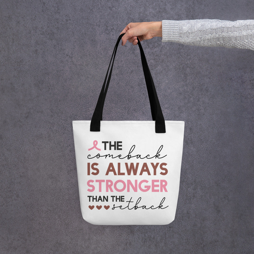 The Comeback is Always Stronger Tote bag