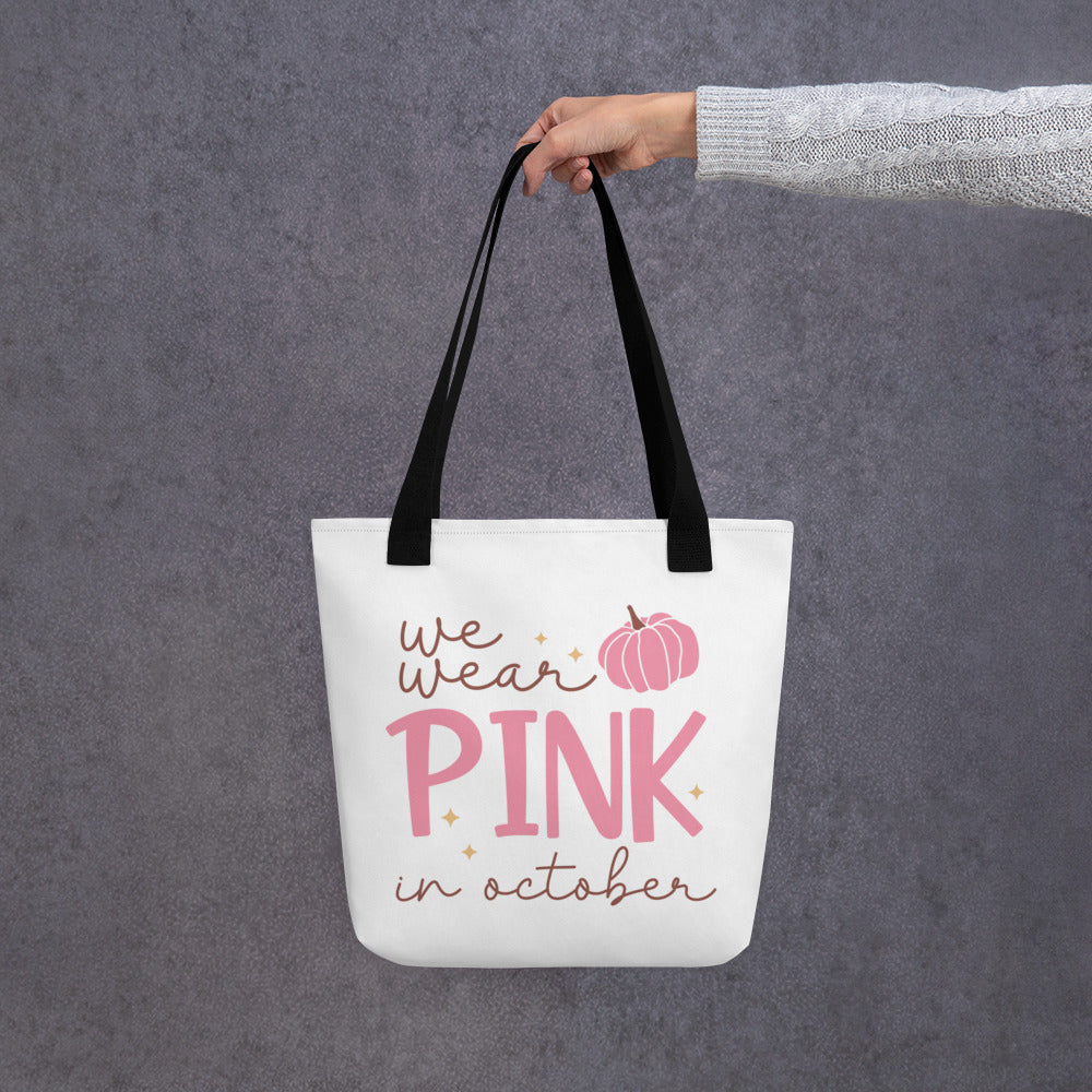 We Wear Pink in October Tote bag