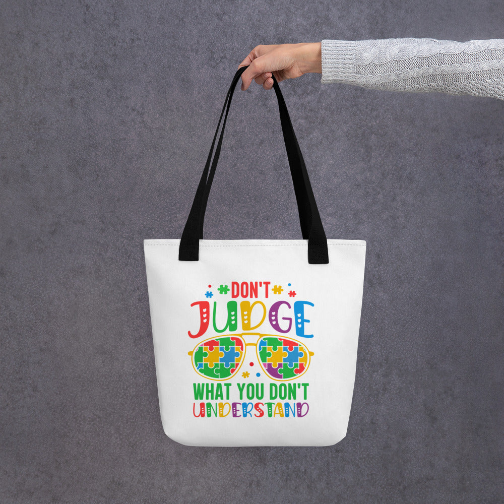 Don't Judge What You Don't Understand Tote bag