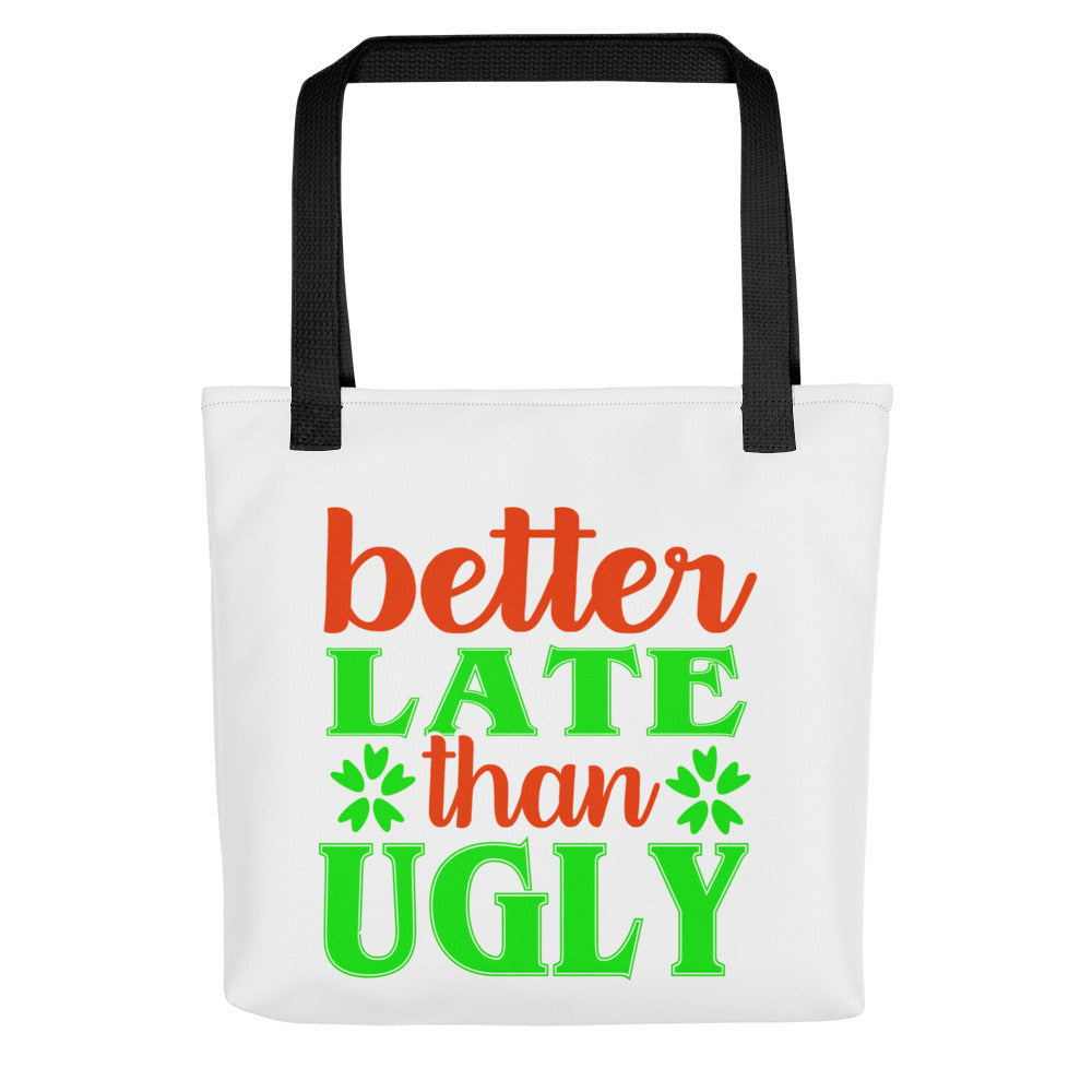 Better Late Than Ugly Tote bag