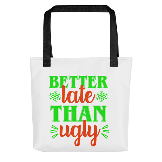 Better Late Than Ugly Tote bag