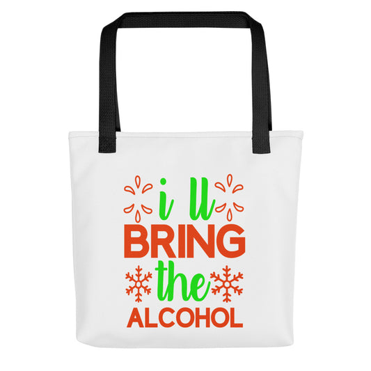 I'll Bring the Alcohol Tote bag