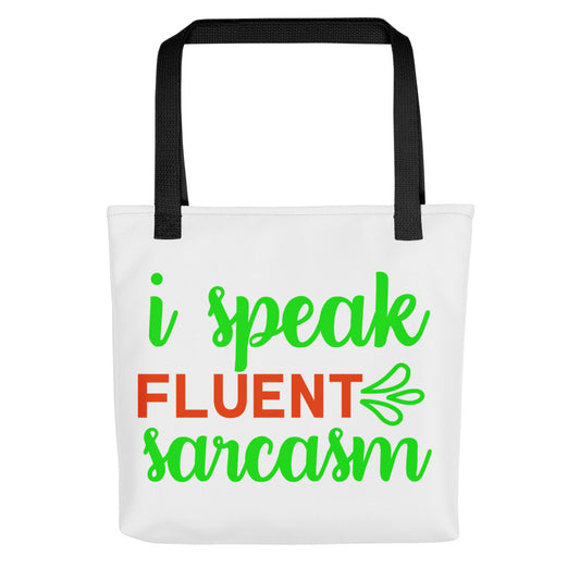 I Speak Fluent Sarcasm Tote bag