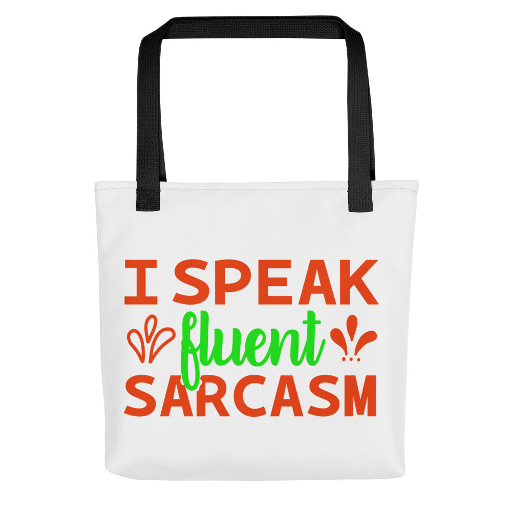 I Speak Fluent Sarcasm Tote bag