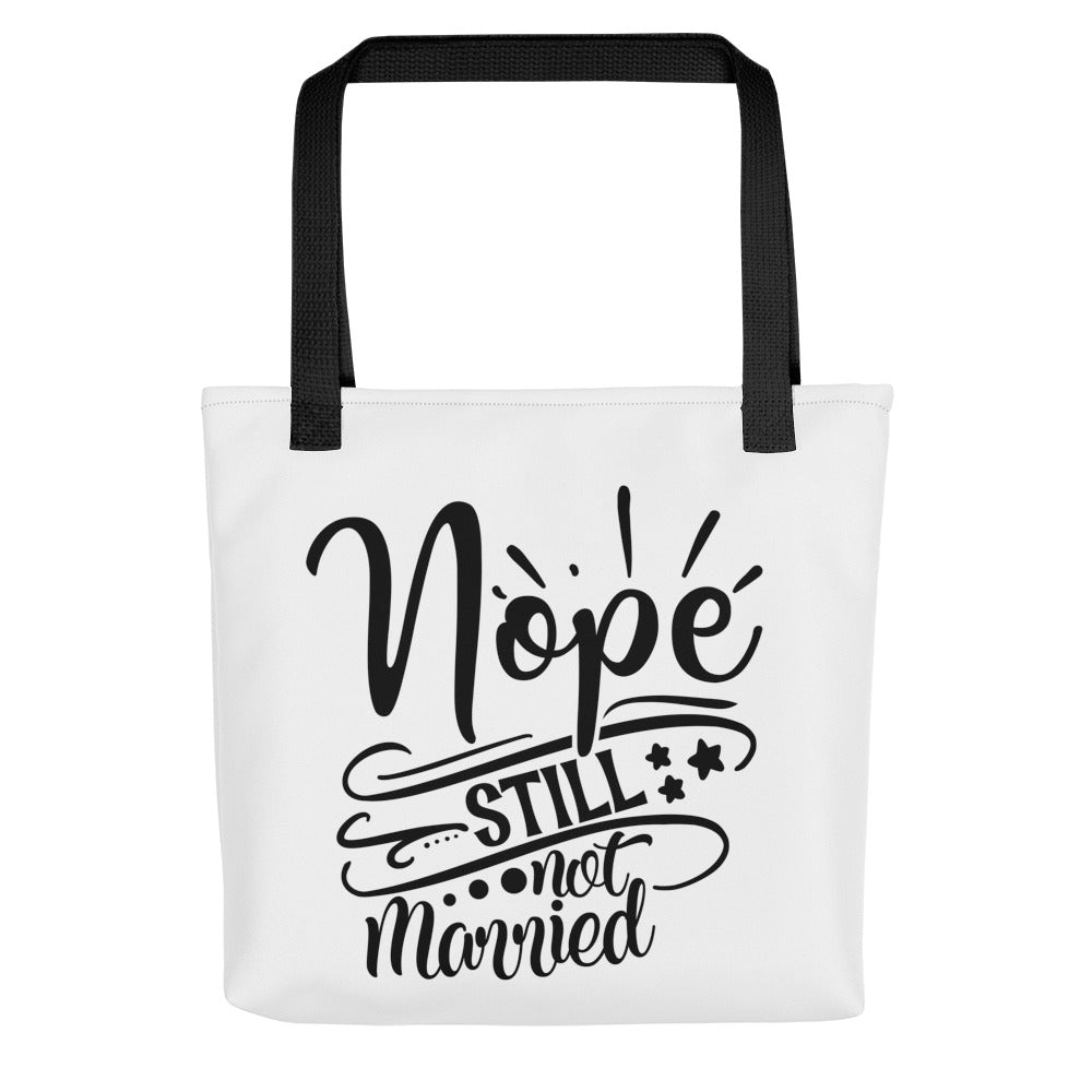 Nope Still Not Married Tote bag