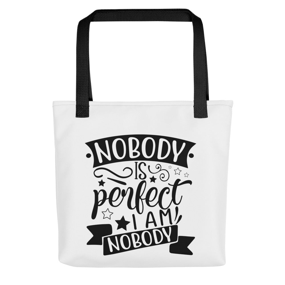 Nobody is Perfect, I Am Nobody Tote bag
