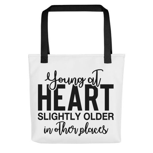 Young at Heart Slightly Older in Other Places Tote bag