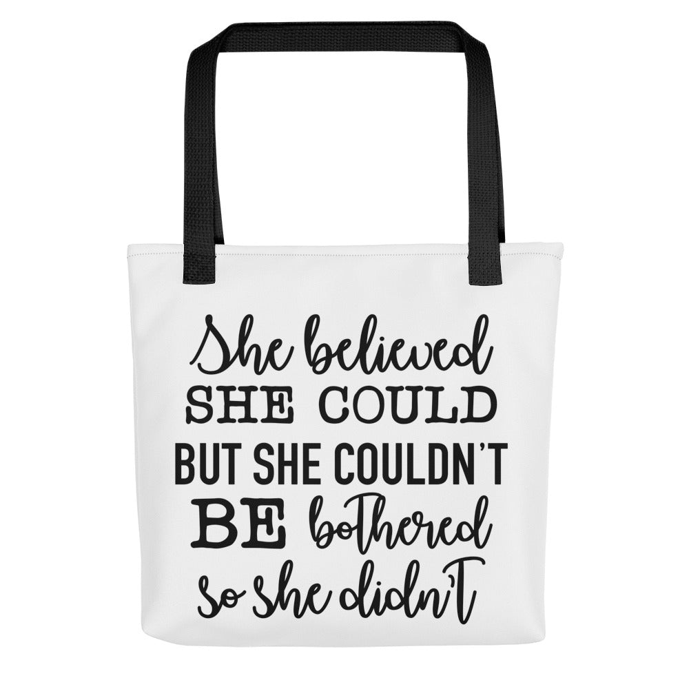 She Believed She Could But She Couldn't Be Bothered Tote bag