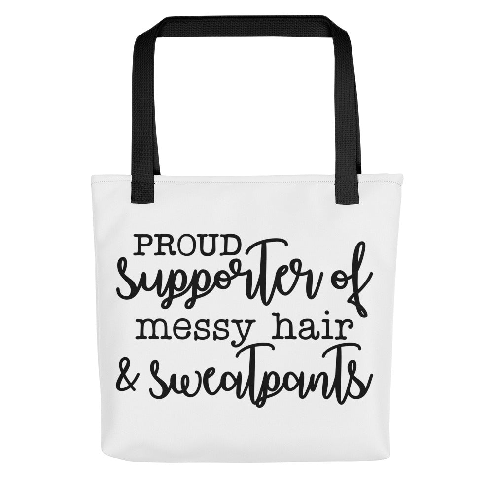 Proud Supporter of Messy Hair and Sweatpants Tote bag