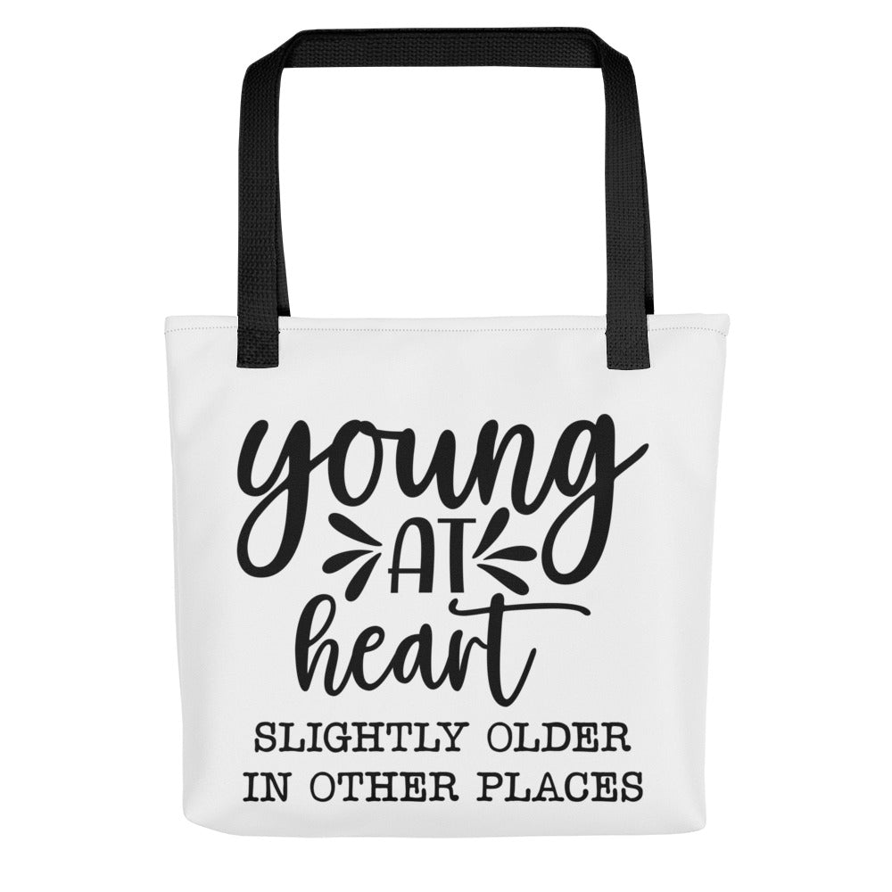 Young at Heart Slightly Older in Other Places Tote bag