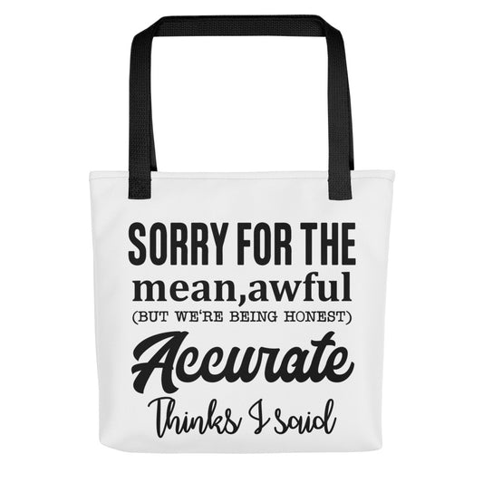 Sorry for the Mean Awful Things Tote bag