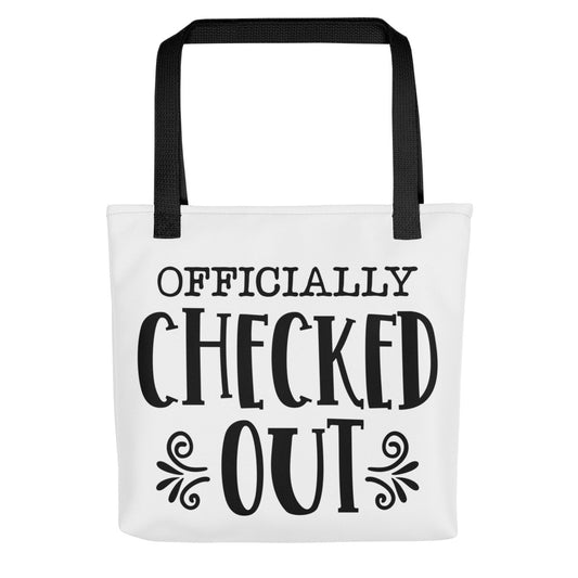 Officially Checked Out Tote bag