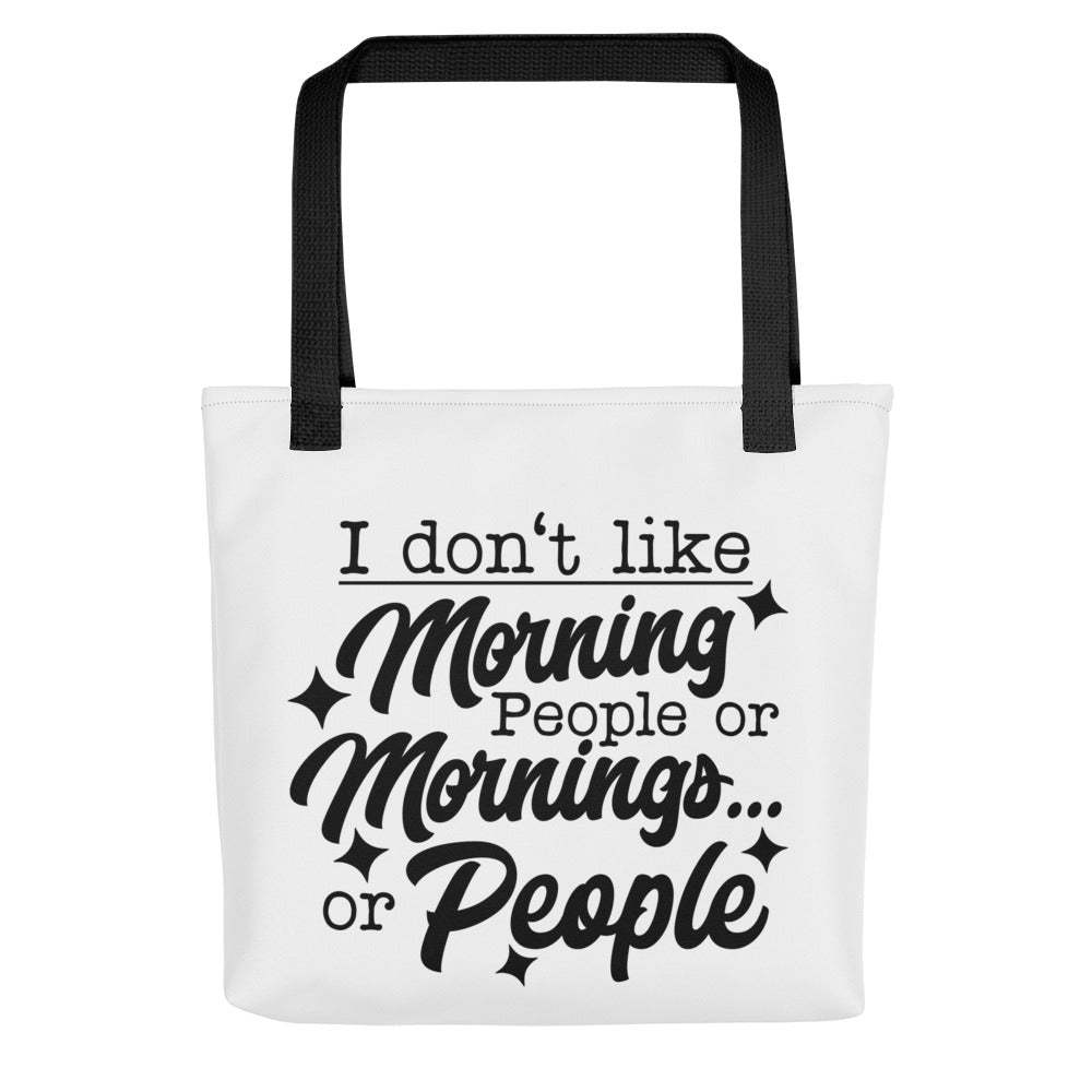 I Don't Like Morning People Tote bag