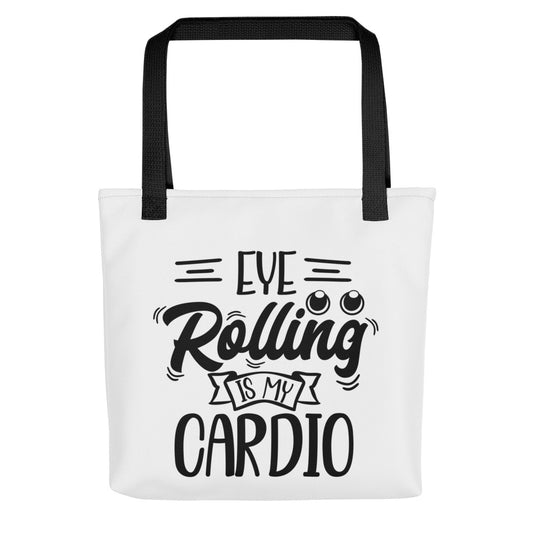 Eye Rolling is My Cardio Tote bag